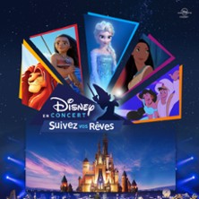 DISNEY EN CONCERT Suivez vos r&ecirc;ves