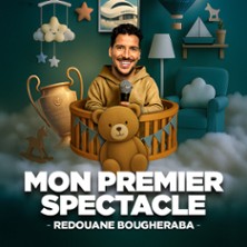 REDOUANE BOUGHERABA Mon Premier Spectacle